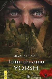 IO MI CHIAMO YORSH - DE MARI SILVANA
