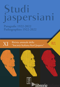 STUDI JASPERSIANI. RIVISTA ANNUALE DELLA SOCIETA' ITALIANA KARL JASPERS (2023).  - DONISE A. (CUR.); FERRARA F. (CUR.)