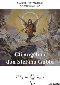 ANGELI DI DON STEFANO GOBBI (GLI) - STANZIONE MARCELLO; ALVINO CARMINE