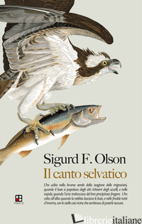 CANTO SELVATICO (IL) - OLSON SIGURD F.