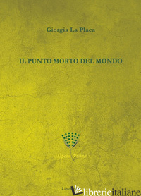 PUNTO MORTO DEL MONDO (IL) - LA PLACA GIORGIA