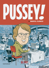 PUSSEY! - CLOWES DANIEL