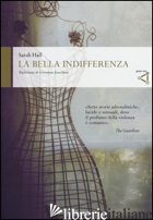 BELLA INDIFFERENZA (LA) - HALL SARAH