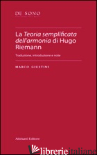 TEORIA SEMPLIFICATA DELL'ARMONIA DI HUGO RIEMANN (LA) - GIUSTINI MARCO
