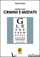WOODY ALLEN. CRIMINI E MISFATTI - GUIDA GERRY