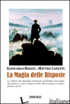 MAGIA DELLE RISPOSTE (LA) - ROSATI GIANCARLO; CANETTI MATTEO