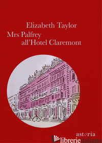 MRS PALFREY ALL'HOTEL CLAREMONT - TAYLOR ELIZABETH