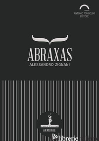 ABRAXAS - ZIGNANI ALESSANDRO