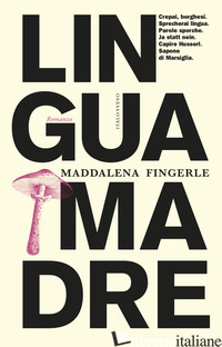LINGUA MADRE - FINGERLE MADDALENA