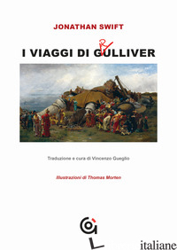 VIAGGI DI GULLIVER (I) - SWIFT JONATHAN; GUEGLIO V. (CUR.)