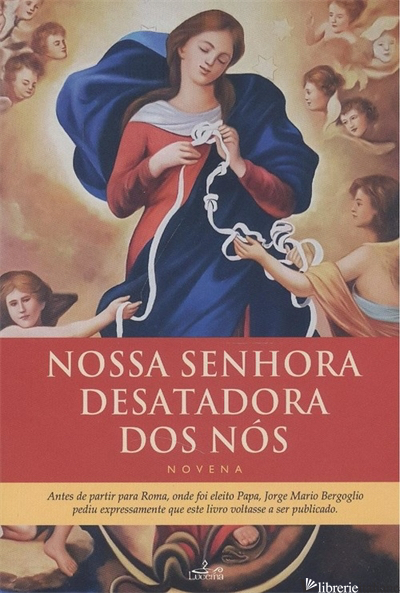 NOSSA SENHORA DESATADORA DE NOS - 