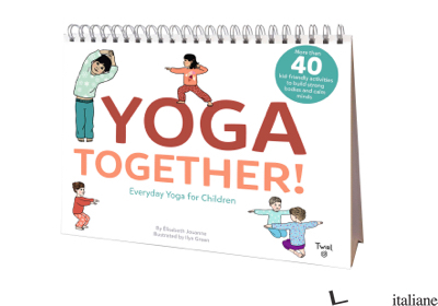 Yoga Together! - Elisabeth Jouane, illustrated by Ilya Green