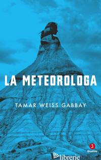 METEOROLOGA (LA) - WEISS GABBAY TAMAR