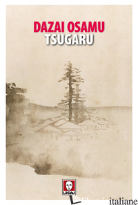 TSUGARU - DAZAI OSAMU