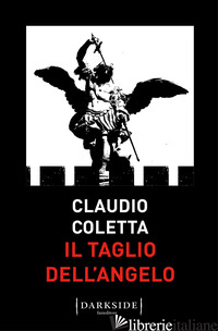 TAGLIO DELL'ANGELO (IL) - COLETTA CLAUDIO