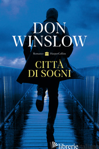 CITTA' DI SOGNI - WINSLOW DON