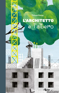 ARCHITETTO E L'ALBERO (L') - RASSAT THIBAUT