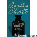 MISTERIOUS AFFAIR AT STYLES POIROT'S FIRST CASE - AGATHA CHRISTIE