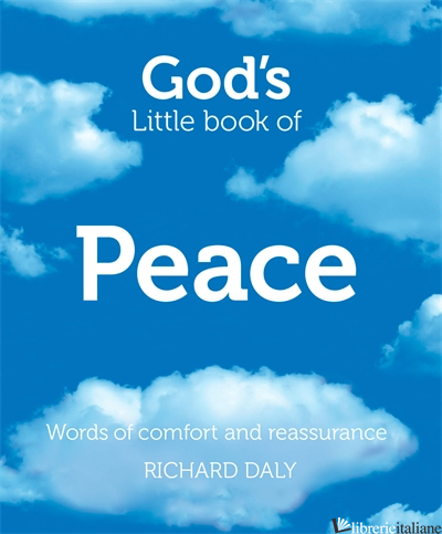 God’s Little Book of Peace - Richard Daly