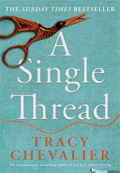 A SINGLE THREAD [Export-only] - Tracy Chevalier