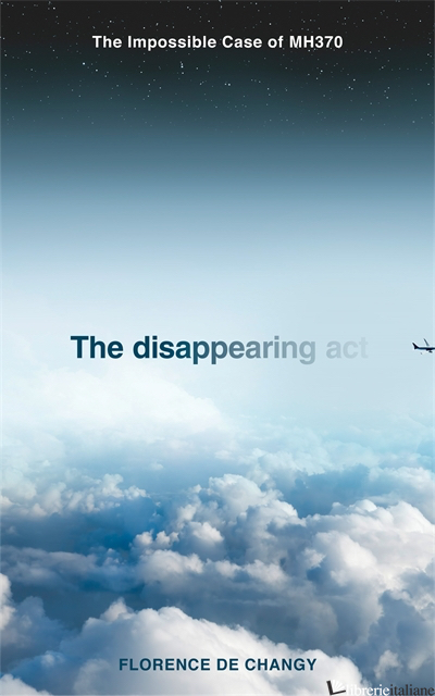 THE DISAPPEARING ACT [Airside, Export, IE-only, not-US, not-CA] - Florence de Changy