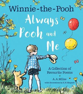 Winnie-the-Pooh: Always Pooh and Me: A Collection of Favourite Poems - Mild