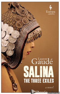 SALINA: THE THREE EXILES - GAUDE' LAURENT