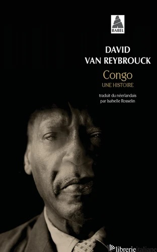 CONGO - UNE HISTOIRE - VAN REYBROUCK DAVID