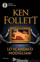 SCANDALO MODIGLIANI (LO) - FOLLETT KEN
