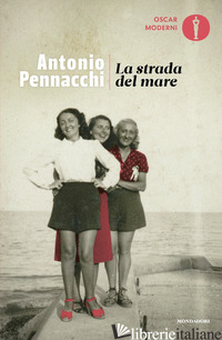 STRADA DEL MARE (LA) - PENNACCHI ANTONIO