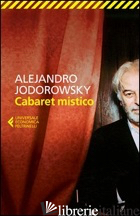CABARET MISTICO - JODOROWSKY ALEJANDRO
