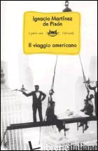 VIAGGIO AMERICANO (IL) - MARTINEZ DE PISON IGNACIO