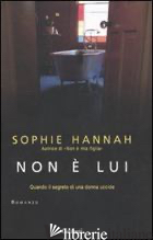 NON E' LUI - HANNAH SOPHIE