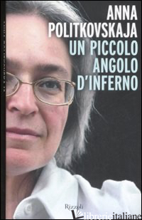 PICCOLO ANGOLO D'INFERNO (UN) - POLITKOVSKAJA ANNA