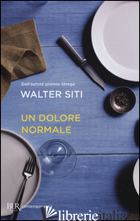 DOLORE NORMALE (UN) - SITI WALTER