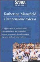 PENSIONE TEDESCA (UNA) - MANSFIELD KATHERINE