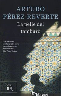 PELLE DEL TAMBURO (LA) - PEREZ-REVERTE ARTURO