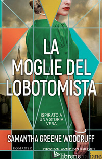 MOGLIE DEL LOBOTOMISTA (LA) - GREENE WOODRUFF SAMANTHA