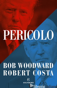 PERICOLO - WOODWARD BOB; COSTA ROBERT