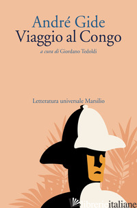 VIAGGIO AL CONGO - GIDE ANDRE'; TEDOLDI G. (CUR.)