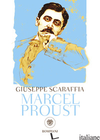 MARCEL PROUST - SCARAFFIA GIUSEPPE