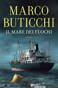 MARE DEI FUOCHI (IL) - BUTICCHI MARCO