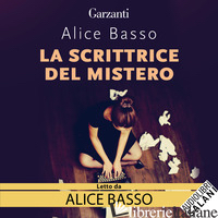 SCRITTRICE DEL MISTERO LETTO DA ALICE BASSO. AUDIOLIBRO. CD AUDIO FORMATO MP3 (L - BASSO ALICE