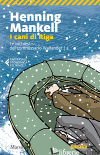 CANI DI RIGA. LE INCHIESTE DEL COMMISSARIO WALLANDER (I). VOL. 2 - MANKELL HENNING