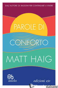 PAROLE DI CONFORTO - HAIG MATT