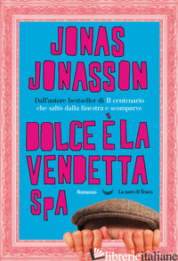 DOLCE E' LA VENDETTA SPA - JONASSON JONAS