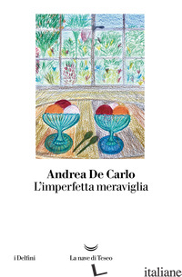 IMPERFETTA MERAVIGLIA (L') - DE CARLO ANDREA