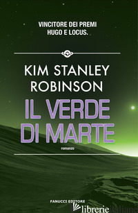 VERDE DI MARTE. TRILOGIA DI MARTE (IL). VOL. 2 - ROBINSON KIM STANLEY