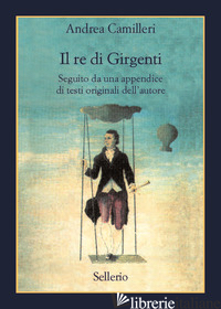RE DI GIRGENTI (IL) - CAMILLERI ANDREA