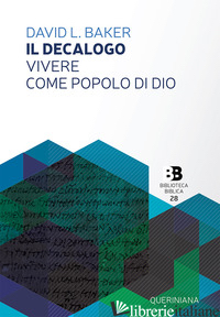 DECALOGO. VIVERE COME POPOLO DI DIO (IL) - BAKER DAVID L.